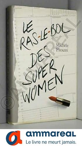 Seller image for Le ras le bol des super women. for sale by Ammareal