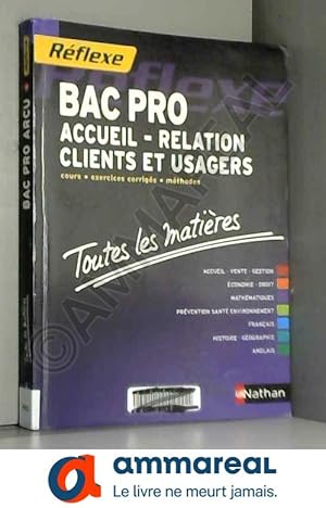 Seller image for Toutes les matires - Bac pro Accueil - Relation Clients et Usagers for sale by Ammareal