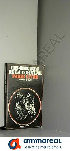 Imagen del vendedor de Paris livr. Les origines de la Commune. 1973. Broch. 187 pages. (Commune de Paris) a la venta por Ammareal