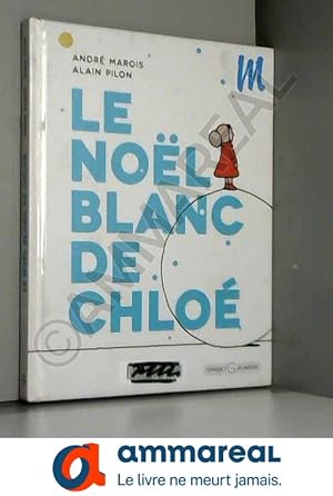 Bild des Verkufers fr Le Nol blanc de Chlo zum Verkauf von Ammareal