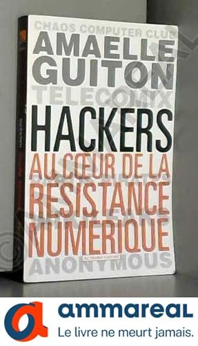 Seller image for Hackers : Au coeur de la rsistance numrique for sale by Ammareal