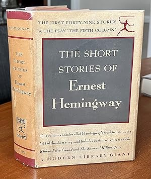 Seller image for The Short Stories of Ernest Hemingway, The First Forty-Nine Stories and the Play The Fifth Column **RARE 1942 FIRST MODERN LIBRARY EDITION WITH DUST JACKET IN AMAZING NEAR FINE CONDITION** for sale by The Modern Library