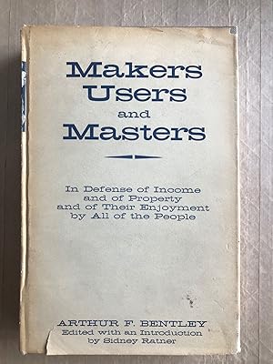 Makers, users, and masters