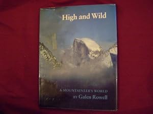 Seller image for High and Wild. A Mountaineer's World. for sale by BookMine