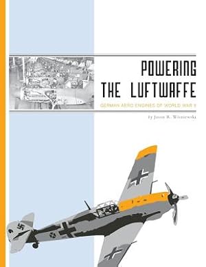 Seller image for Powering the Luftwaffe: German Aero Engines of World War II (Paperback or Softback) for sale by BargainBookStores