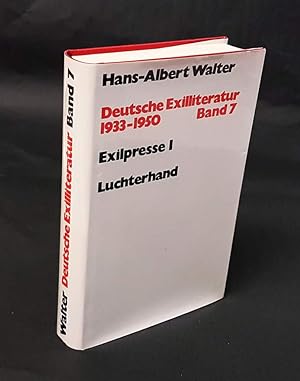 Deutsche Exilliteratur 1933-1950, Band 7: Exilpresse, I.