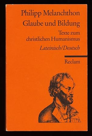 Seller image for Glaube und Bildung : Texte zum christlichen Humanismus (lateinisch./ deutsch) for sale by Antiquariat Peda