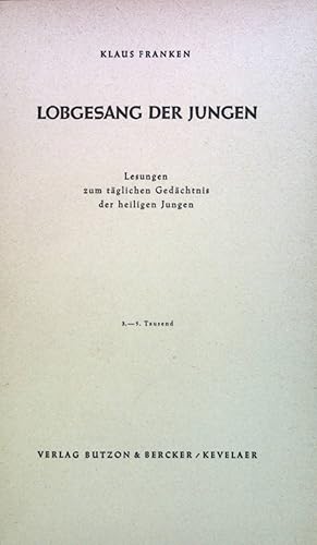 Seller image for Lobgesang der Jungen: Lesungen zum tglichen Gedchtnis der heiligen Jungen. for sale by books4less (Versandantiquariat Petra Gros GmbH & Co. KG)