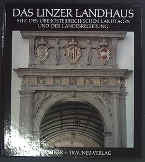 Bild des Verkufers fr Das Linzer Landhaus. Tradition und Gegenwart zum Verkauf von books4less (Versandantiquariat Petra Gros GmbH & Co. KG)