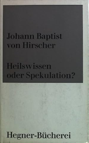 Bild des Verkufers fr Heilswissen oder Spekulation? Hegner-Bcherei zum Verkauf von books4less (Versandantiquariat Petra Gros GmbH & Co. KG)