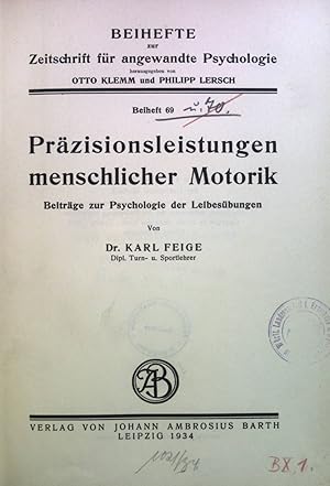 Seller image for Przisionsleistungen menschlicher Motorik: Beitrge zur Psychologie der Leibesbungen. Beihefte zur Zeitschrift fr angewandte Psychologie, Beiheft 69 for sale by books4less (Versandantiquariat Petra Gros GmbH & Co. KG)