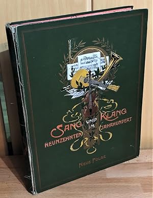 Sang und Klang im Neunzehnten, XIX. Jahrhundert, Neue Folge : Ernstes und Heiteres aus dem Reiche...