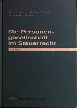 Bild des Verkufers fr Die Personengesellschaft im Steuerrecht. zum Verkauf von books4less (Versandantiquariat Petra Gros GmbH & Co. KG)