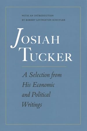 Seller image for Josiah Tucker : A Selection from His Economic and Political Writings for sale by GreatBookPricesUK
