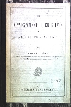 Bild des Verkufers fr Die alttestamentlichen Citate im neuen Testament. zum Verkauf von books4less (Versandantiquariat Petra Gros GmbH & Co. KG)