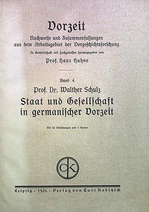 Bild des Verkufers fr Staat und Gesellschaft in germanischer Vorzeit. Vorzeit: Nachweise und Zusammenfassungen aus dem Arbeitsgebiet der Vorgeschichtsforschung, Band 4 zum Verkauf von books4less (Versandantiquariat Petra Gros GmbH & Co. KG)