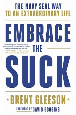 Seller image for Embrace the Suck : The Navy Seal Way to an Extraordinary Life for sale by GreatBookPrices
