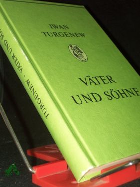 Seller image for Vter und Shne / Iwan Turgenew. Mit Ill. von Thea Kowa?. [Aus d. Russ. bertr. von Werner Bergengruen] for sale by Antiquariat Artemis Lorenz & Lorenz GbR