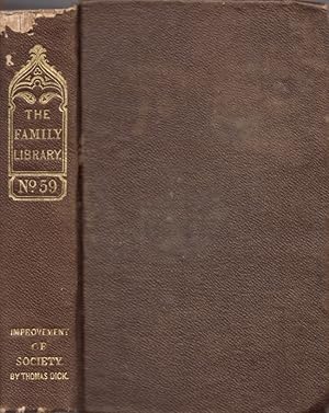 Image du vendeur pour On the Improvement of Society By the Diffusion of Knowledge: Or, An Illustration of the Advantages Which Would Result From a More General Dissemination of Rational and Scientific Information Among All Ranks The Family Library No. 59 mis en vente par Americana Books, ABAA