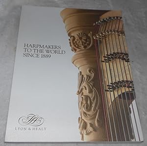 Imagen del vendedor de Harpmakers To The World Since 1889 Lyon & Healy a la venta por Pheonix Books and Collectibles