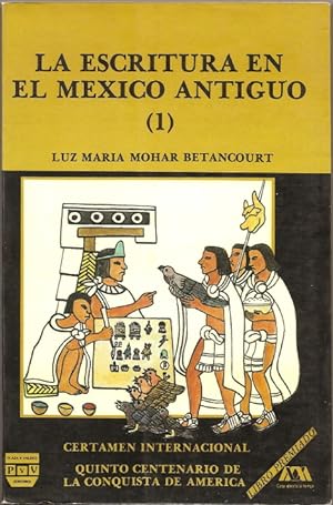 Seller image for La escritura en el Mxico Antiguo, Tomo I for sale by Florida Mountain Book Co.