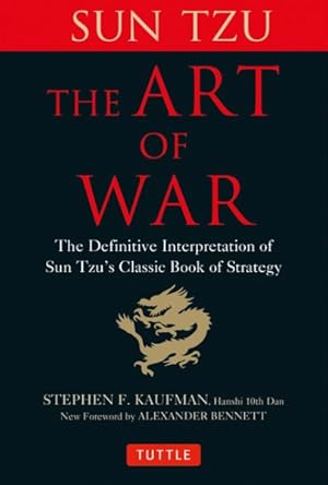 Bild des Verkufers fr Art of War : The Definitive Interpretation of Sun Tzu's Classic Book of Strategy zum Verkauf von GreatBookPrices