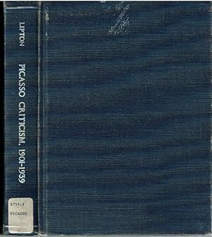 Bild des Verkufers fr Picasso Criticism 1901-1939 : The Making of an Artist-Hero zum Verkauf von Mike's Library LLC