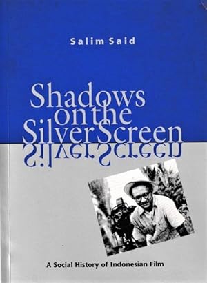 Shadows on the Silver Screen: A Social History of Indonesian Film