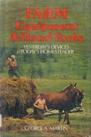 Farm Equipment & Hand Tools; A Practical Manual