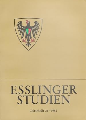 Esslinger Studien Zeitschrift 21 / 1982 / hrsg. vom Stadtarchiv Esslingen am Neckar