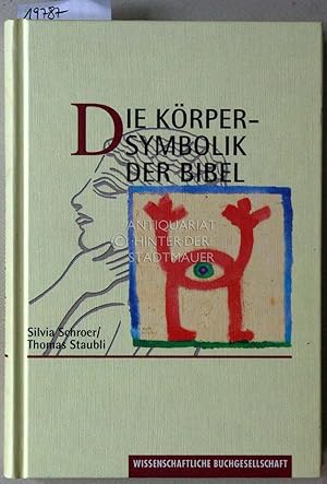 Bild des Verkufers fr Die Krpersymbolik der Bibel. zum Verkauf von Antiquariat hinter der Stadtmauer