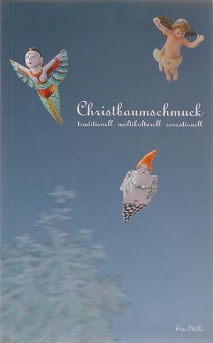 Image du vendeur pour Christbaumschmuck. Traditionell-multikulturell-sensationell. mis en vente par Antiquariat Held