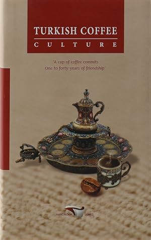 Imagen del vendedor de Turkish Coffee Culture. 2. Aufl. bers. v. Melis Seyhun Calislar. a la venta por Antiquariat Held