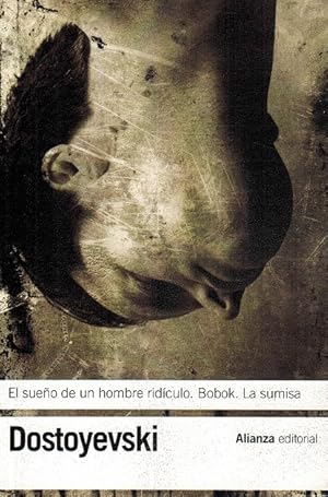 Bild des Verkufers fr Sueo de un hombre ridculo, El. Bobok. La sumisa. [Traduccin de Natalia Dvrkina]. zum Verkauf von La Librera, Iberoamerikan. Buchhandlung