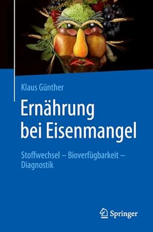 Bild des Verkufers fr Ernhrung bei Eisenmangel : Stoffwechsel - Bioverfgbarkeit - Diagnostik zum Verkauf von AHA-BUCH GmbH