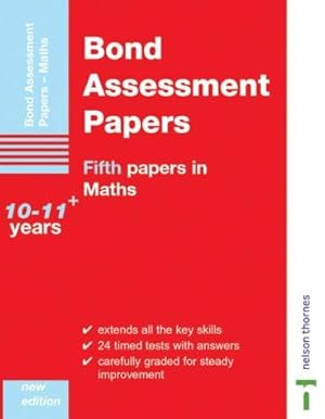 Bild des Verkufers fr Bond Assessment Papers Fifth Papers in Maths 10-11+ years zum Verkauf von WeBuyBooks
