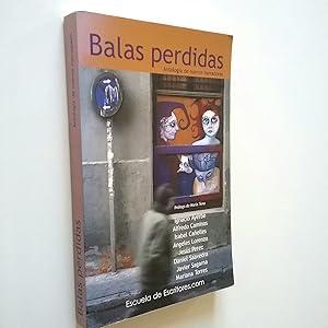 Imagen del vendedor de Balas perdidas. Antologa de nuevos narradores a la venta por MAUTALOS LIBRERA