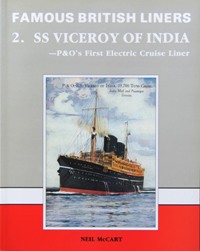 Seller image for FAMOUS BRITISH LINERS 2. SS VICEROY OF INDIA - P&O's First Electric Cruise Liner for sale by Martin Bott Bookdealers Ltd