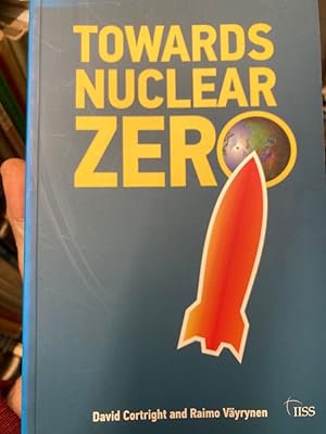 Seller image for Towards Nuclear Zero. for sale by Plurabelle Books Ltd