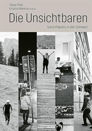 Bild des Verkufers fr Die Unsichtbaren - Sans-Papiers in der Schweiz zum Verkauf von primatexxt Buchversand