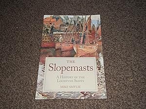 The Slopemasts: a History of the Lochfyne Skiffs