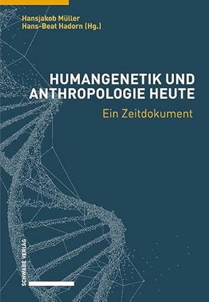 Bild des Verkufers fr Humangenetik und Anthropologie heute : Ein Zeitdokument zum Verkauf von AHA-BUCH GmbH