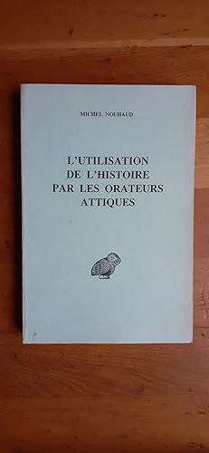 Imagen del vendedor de L UTILISATION DE L HISTOIRE PAR LES ORATEURS ANTIQUES. a la venta por Librairie Sainte-Marie