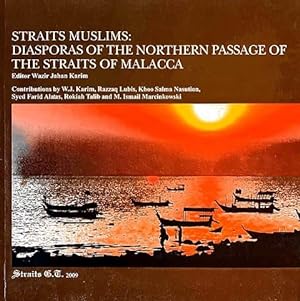 Straits Muslims: Diasporas of the Northern Passage of the Straits of Malacca