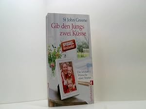 Imagen del vendedor de Gib den Jungs zwei Ksse: Die letzten Wnsche einer Mutter a la venta por Book Broker