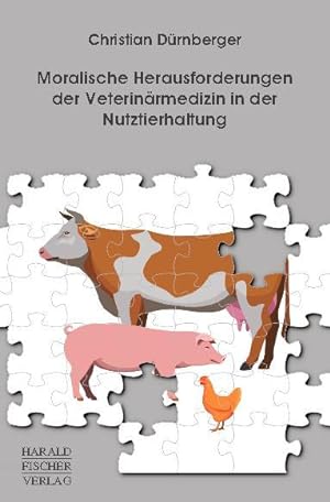 Seller image for Moralische Herausforderungen der Veterinaermedizin in der Nutztierhaltung for sale by moluna