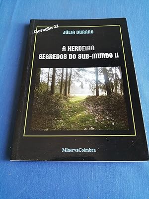 A Herdeira : segredos do sub-mundo II