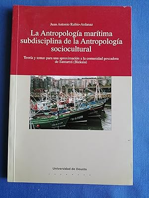 La antropología marítima subdisciplina de la antropología sociocultural : teoría y temas para una...