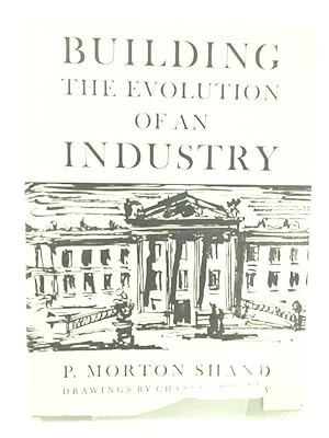 Immagine del venditore per Building: The Evolution Of An Industry. venduto da World of Rare Books