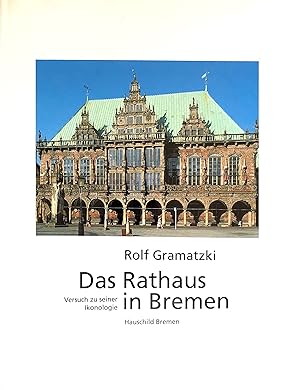 Das Rathaus in Bremen - Versuch zu seiner Ikonologie